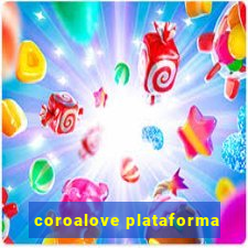 coroalove plataforma